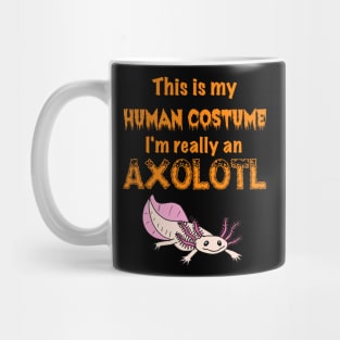 This is my Human Costume, I'm really an Axolotl Mug